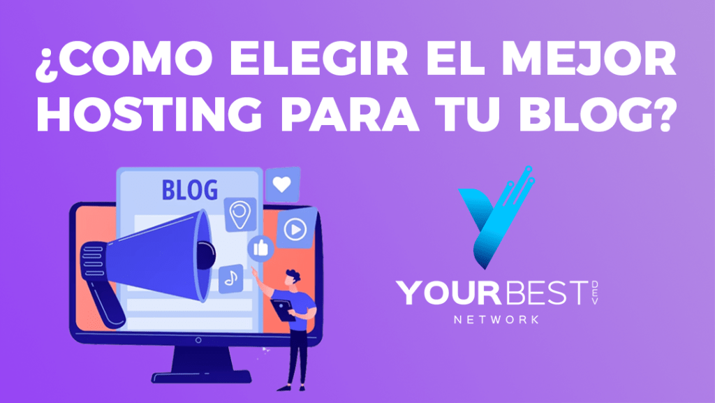 Guía para Elegir el Mejor Hosting para tu Blog – Your Best Dev